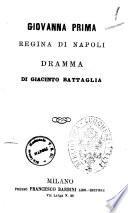 Giovanna prima regina di Napoli dramma di Giacnto Battaglia