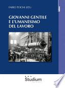 Giovanni Gentile e l'umanesimo del lavoro