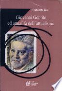 Giovanni Gentile ed attualità dell'attualismo