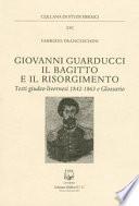 Giovanni Guarducci, il bagitto e il Risorgimento