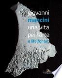 Giovanni Mancini. Una vita per l'arte