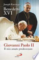 Giovanni Paolo II. Il mio amato predecessore