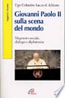 Giovanni Paolo II sulla scena del mondo