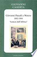 Giovanni Pascoli a Matera (1882-1884).