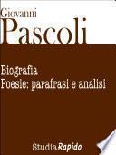 Giovanni Pascoli. Biografia e poesie: parafrasi e analisi
