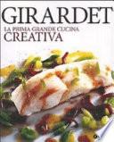 Girardet. La prima grande cucina creativa