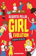 Girl r-evolution. Diventa ciò che sei