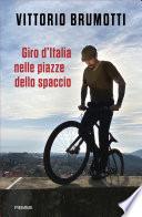 Giro d'Italia nelle piazze dello spaccio