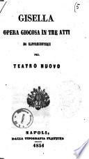 Gisella opera giocosa in tre atti [La poesia è di Almerindo Spadetta