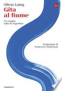 Gita al fiume. Un viaggio sotto la superficie