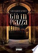 Giù in piazza