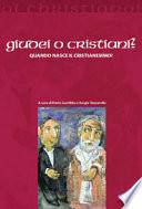 Giudei o cristiani?