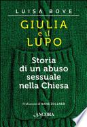 Giulia e il lupo. Storia di un abuso sessuale nella Chiesa