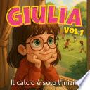 Giulia - Il calcio è solo l’inizio