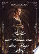 Giulia una donna tra due Papi