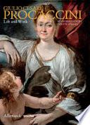 Giulio Cesare Procaccini. Life and Works. Ediz. a Colori
