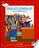 Giulio Coniglio va in biblioteca. Con DVD