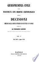 Giurisprudenza civile ossia raccolta con ordine cronologico delle decisioni emesse dalla Corte suprema di giustizia in Napoli