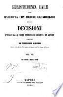 Giurisprudenza civile ossia Raccolta con ordine cronologico delle decisioni emesse dalla Corte Suprema di Giustizia in Napoli