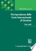 Giurisprudenza della Corte Internazionale di Giustizia: casi scelti