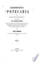 Giurisprudenza ipotecaria dei vari stati d'Italia