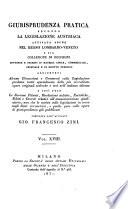 Giurisprudenza pratica secondo la legislazione Austriaca attivata nel regno Lombardo Veneto ...