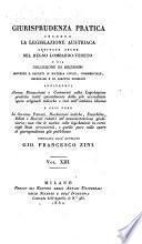 Giurisprudenza pratica secondo la legislazione Austriaca attivata nel regno Lombardo Veneto ...