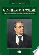 Giuseppe Antonio Pasquale. Patriota calabrese e direttore del Real Orto Botanico di Napoli