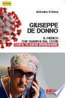 Giuseppe De Donno - Il medico che guariva dal Covid con il plasma iperimmune