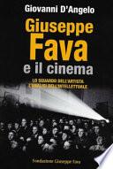 Giuseppe Fava e il cinema. Lo sguardo dell'artista, l'analisi dell'intellettuale