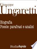 Giuseppe Ungaretti. Biografia e poesie: parafrasi e analisi