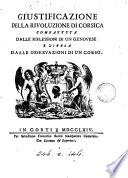 Giustificazione della rivoluzione di Corsica combattuta dalle Riflessioni di un Genovese [- Giustiniani] e difesa dalle osservazioni di un Corso [by G. Salvini].