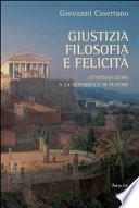 Giustizia, filosofia e felicità. Un'introduzione a «La Repubblica» di Platone