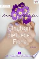 Glaub an die Liebe, Fiona