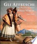 Gli affreschi nei palazzi e nelle ville venete dal '500 al '700