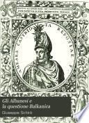 Gli Albanesi e la questione Balkanica
