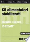 Gli alimentatori stabilizzati. Progetto e calcolo