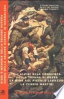 Gli alpini alla conquista della Tofana di Rozes, la mina sul piccolo Lagazuoi, la cengia Martini