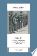 Gli altri. Fascismo repubblicano e comunità nel Torinese (1943-1945)