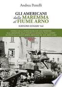 Gli americani dalla Maremma al fiume Arno (giugno, luglio '44)