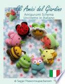 Gli Amici del Giardino Amigurumi Schema Uncinetto in Italiano