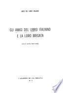 Gli Amici del libro italiano e la loro Brigata