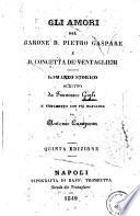 Gli amori del barone d. Pietro Gaspare e d. Concetta de' Ventaglieri romanzo storico scritto da Francesco Gigli