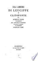 Gli amori di Leucippe e Clitofonte di Achille Tazio volgarizzati da Angelo Coccio illustrati e corretti dal professor Sebastiano Ciampi