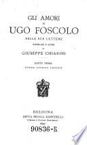 Gli amori di Ugo Foscolo nelle sue lettere