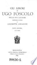Gli amori di Ugo Foscolo nelle sue lettere. Ricerche e studi
