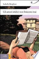 Gli amori infelici non finiscono mai