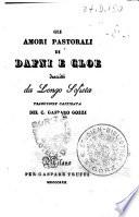 Gli amori pastorali di Dafni e Cloe descritti da Longo Sofista traduzione castigata del c. Gasparo Gozzi