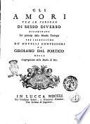 Gli amori tra le persone di sesso diverso disaminati co' principi della morale teologia per istruzione de' novelli confessori da Girolamo Dal Portico della Congregazione della madre di Dio