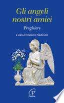Gli angeli nostri amici. Preghiere